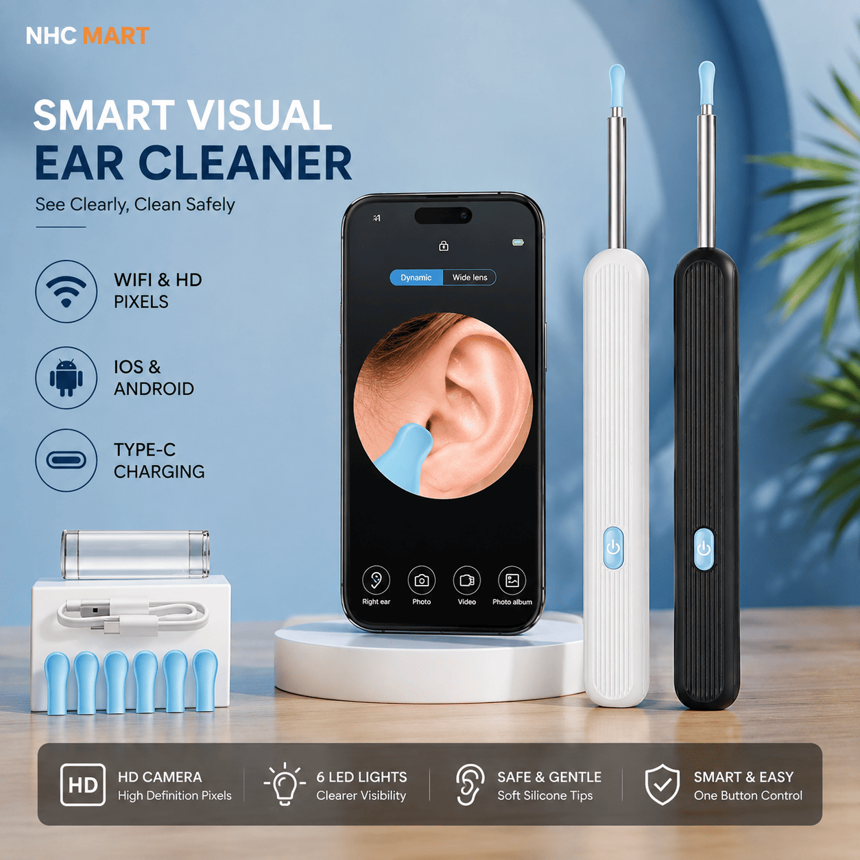 NHC MART smart visual ear cleaner set featuring two handheld wand-style ear cleaning tools in white and black, a smartphone displaying a wide-angle ear view, a charging dock with multiple blue silicone tips, and feature callouts for WiFi/HD, iOS/Android, Type-C charging, HD camera, 6 LED lights, safe gentle tips, and smart easy one-button control.